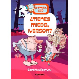 ¿Tienes Miedo, Iverson? / Are You Afraid, Iverson? - (Bitmax) by  Jaume Copons (Hardcover) - 1 of 1