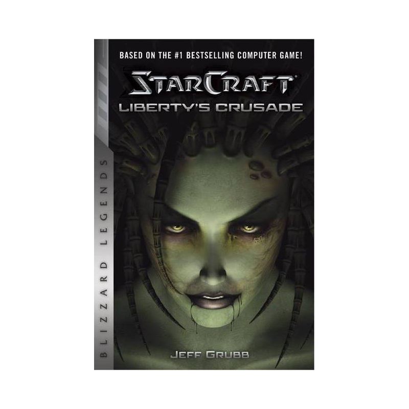 Starcraft: Liberty's Crusade - (Starcraft: Blizzard Legends) by  Jeff Grubb (Paperback), 1 of 2
