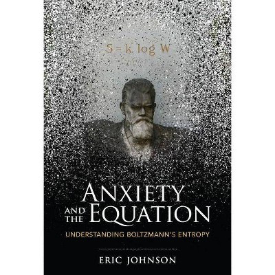  Anxiety and the Equation - (Mit Press) by  Eric Johnson (Hardcover) 