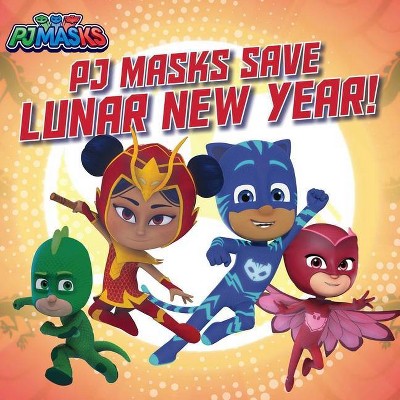 Pj Masks Save Lunar New Year! - by May Nakamura (Paperback)