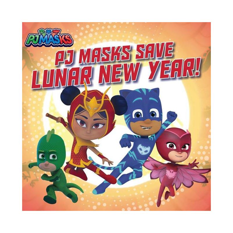 Pj Masks Save Lunar New Year! - by May Nakamura (Paperback), 1 of 2
