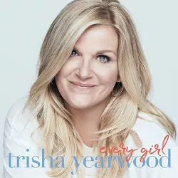 Trisha Yearwood - Every Girl (CD)