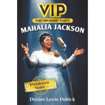 Vip: Mahalia Jackson - (VIP) by  Denise Lewis Patrick (Paperback)