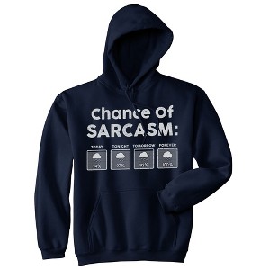 Chance Of Sarcasm Adult Hoodie Funny Weather Report Humor Hooded Sweatshirt - Crazy Dog Hoodie - 1 of 4