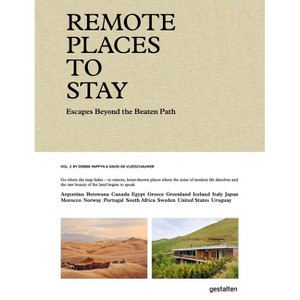 Remote Places to Stay Vol. 2 - by  Gestalten & Debbie Pappyn Pappyn & David de Vleeschauwer (Hardcover) - 1 of 1