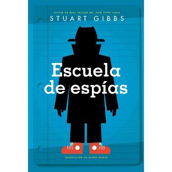 Escuela de Espías (Spy School) - by  Stuart Gibbs (Paperback)