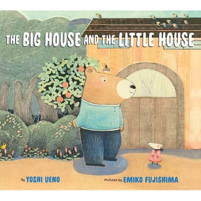 The Big House and the Little House - by  Yoshi Ueno (Hardcover)