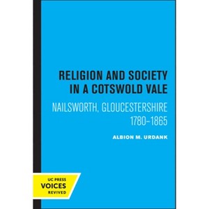 Religion and Society in a Cotswold Vale - by  Albion M Urdank (Paperback) - 1 of 1