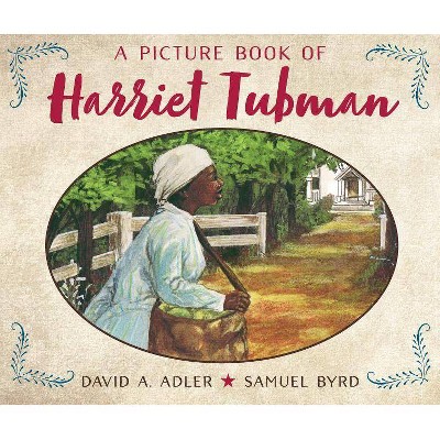 A Picture Book of Harriet Tubman - (Picture Book Biography) by  David A Adler (Paperback)