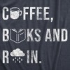 Womens Coffee Books And Rain T Shirt Funny Caffeine Reading Lovers Tee For Ladies - Crazy Dog Women's T Shirt - 2 of 4
