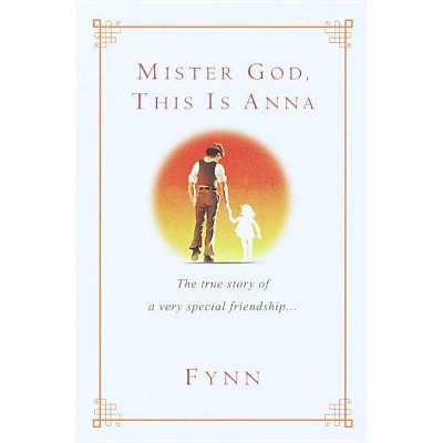 Mister God, This Is Anna - (Paperback)