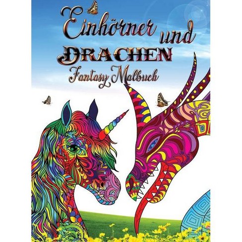 Einhorner Und Drachen Fantasy Malbuch By Lory Publisher Hardcover Target