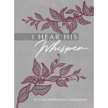 I Hear His Whisper - by  Brian Simmons & Gretchen Rodriguez (Leather Bound)