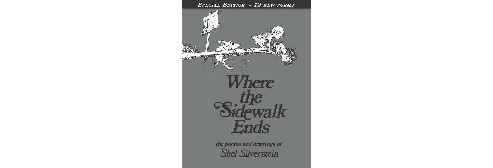 Where the Sidewalk Ends: Poems and Drawings (40th Anniversary Edition) (Hardcover) by Shel Silverstein
