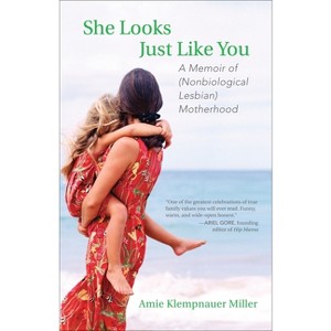 She Looks Just Like You - by  Amie Klempnauer Miller (Paperback) - 1 of 1