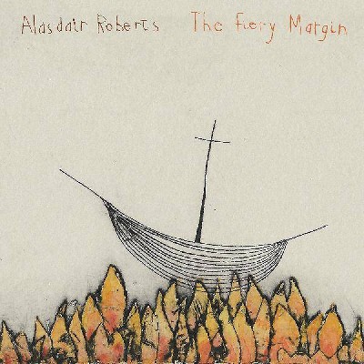 Alasdair Roberts - Fiery Margin (CD)