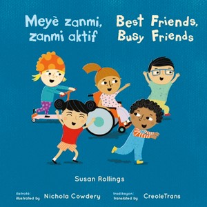 Meyè Zanmi, Zanmi Aktif/Best Friends, Busy Friends (8x8 Softcover Edition) - (Child's Play Bilingual Mini-Library) by  Susan Rollings (Paperback) - 1 of 1