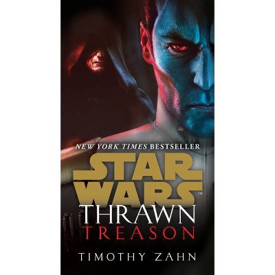 Thrawn: Treason (Star Wars) - (Star Wars: Thrawn) by  Timothy Zahn (Paperback)