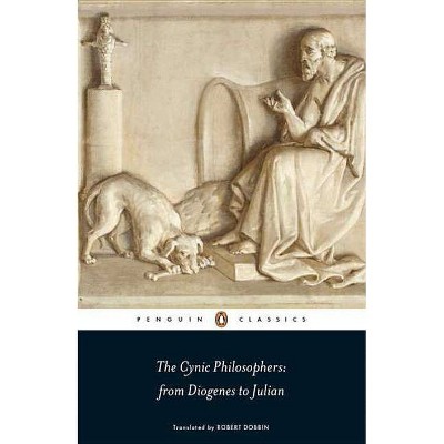 The Cynic Philosophers - (Penguin Classics) by  Various (Paperback)