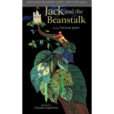 Jack and the Beanstalk - by  Michael Rosen & Talleen Hacikyan (Hardcover)