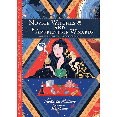 you are mark labyrinth Novice Witches And Apprentice Wizards - By Francesca Matteoni (hardcover) :  Target