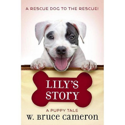 Lily's Story - by  W Bruce Cameron (Hardcover)