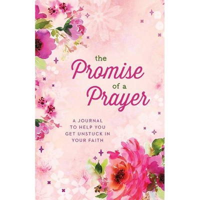 The Promise of a Prayer - by  Compiled by Barbour Staff (Paperback)