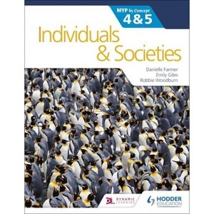 Individuals and Societies for the IB MYP 4&5: By Concept - by  Kenneth A Dailey & Danielle Farmer (Paperback) - 1 of 1