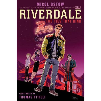 Riverdale: The Ties That Bind - by  Micol Ostow (Paperback)