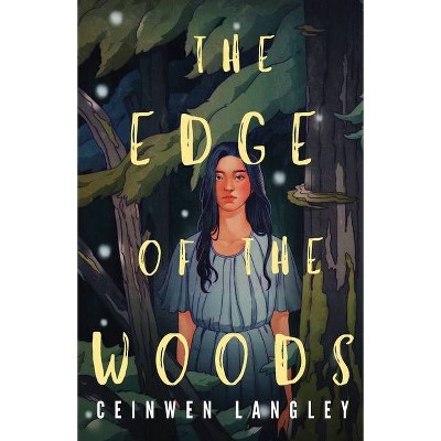 The Edge of the Woods - by  Ceinwen Langley (Paperback)