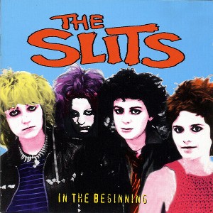 The Slits - In The Beginning (CD) - 1 of 1