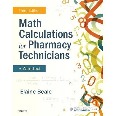 Math Calculations for Pharmacy Technicians - 3rd Edition by  Elaine Beale (Paperback)