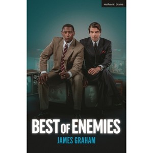 Best of Enemies - (Modern Plays) by  James Graham (Paperback) - 1 of 1