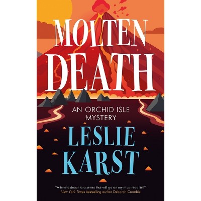 Molten Death - (orchid Isle Mystery) By Leslie Karst : Target