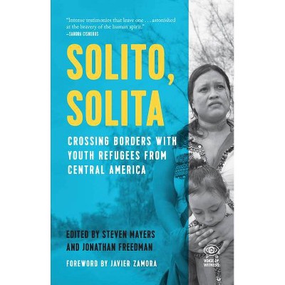Solito, Solita - (Voice of Witness) by  Steven Mayers & Jonathan Freedman (Paperback)