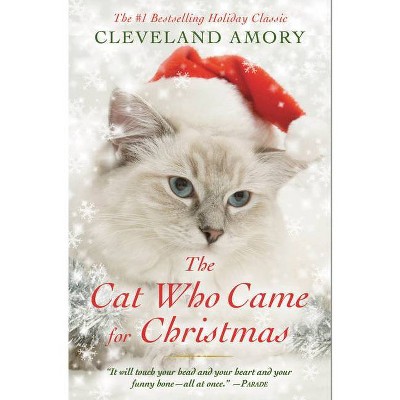 The Cat Who Came for Christmas - by  Cleveland Amory (Paperback)