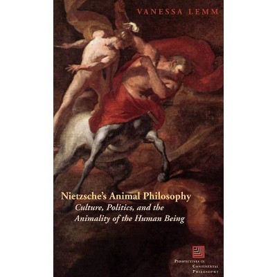 Nietzsche's Animal Philosophy - (Perspectives in Continental Philosophy) by  Vanessa Lemm (Paperback)