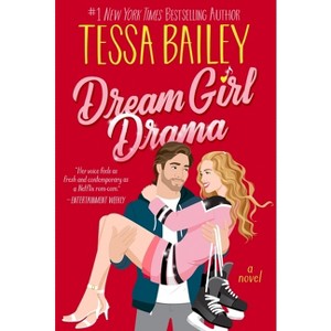 Dream Girl Drama - (Big Shots) by Tessa Bailey - 1 of 1
