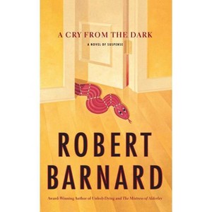 A Cry from the Dark - by  Robert Barnard (Paperback) - 1 of 1