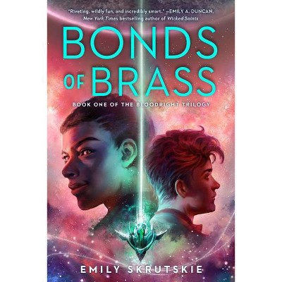 Bonds of Brass - (The Bloodright Trilogy) by  Emily Skrutskie (Paperback)