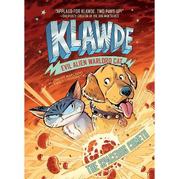 Klawde: Evil Alien Warlord Cat: The Spacedog Cometh #3 - by  Johnny Marciano & Emily Chenoweth (Hardcover)