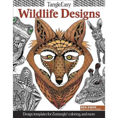 Tangleeasy Wildlife Designs - by  Ben Kwok (Paperback)