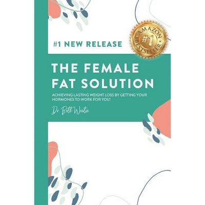 The Female Fat Solution - by  Beth Westie (Paperback)