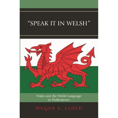 Speak It in Welsh - by  Megan S Lloyd (Hardcover)