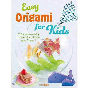 Easy Origami for Kids - (Easy Crafts for Kids) by  Cico Kidz (Paperback)