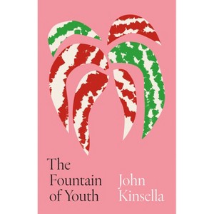 The Fountain of Youth - by  John Kinsella (Paperback) - 1 of 1