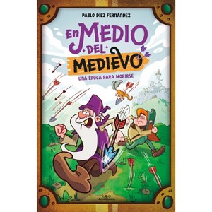 En Medio del Medievo. Una Época Para Morirse / In the Middle of the Middle Ages. an Era to Die for - by  Pablo Díez Fernández (Hardcover) - 1 of 1