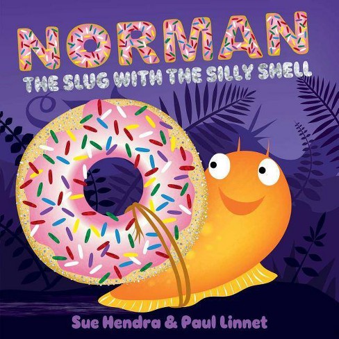 Norman the Slug with the Silly Shell - by  Sue Hendra & Paul Linnet (Hardcover) - image 1 of 1