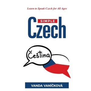 Simple Czech - (The Simple Czech) by  Vanda Vaní&#269 & ková (Paperback) - 1 of 1