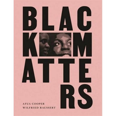 Black Matters - by  Afua Cooper (Paperback)